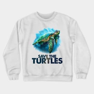 Save The Turtles! Clean Ocean Gift Crewneck Sweatshirt